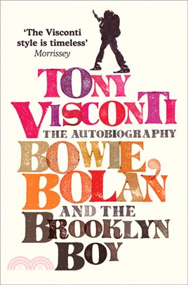 Bowie, Bolan and the Brooklyn Boy: The Autobiography
