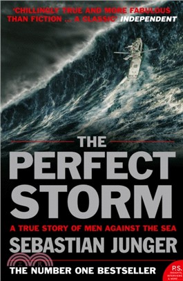 The Perfect Storm：A True Story of Man Against the Sea