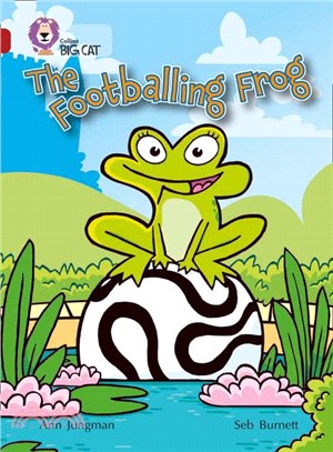 The Footballing Frog (Key Stage 2/Ruby - Band 14/Fiction)