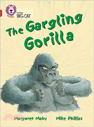 The Gargling Gorilla (Key Stage 2/Ruby - Band 14/Fiction)