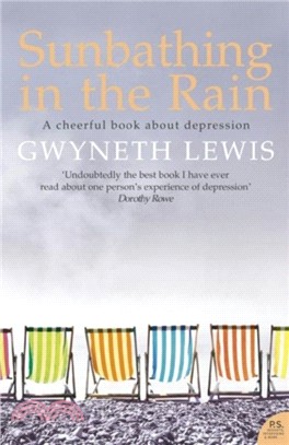 Sunbathing in the Rain：A Cheerful Book About Depression