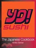 Yo! Sushi: The Japanese Cookbook
