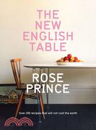 The New English Table: Over 200 Recipes That Will Not Cost the Earth