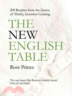 The New English Table: 200 Recipes From the Queen of Thrifty, Inventive Cooking