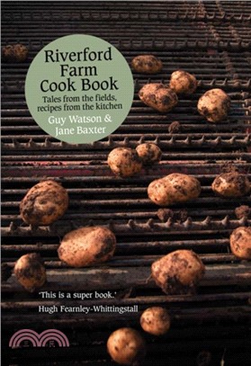 Riverford Farm Cook Book：Tales from the Fields, Recipes from the Kitchen