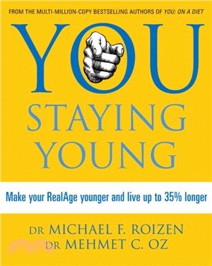 You: Staying Young：Make Your Realage Younger and Live Up to 35% Longer