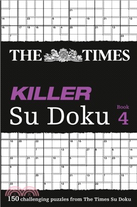 The Times Killer Su Doku 4：150 Challenging Puzzles from the Times