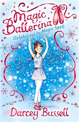 Magic ballerina 2 : Delphie and the magic spell