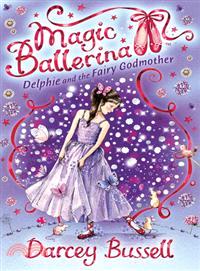 Magic ballerina 5 : Delphie and the fairy godmother
