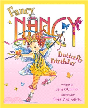 Fancy Nancy :Butterfly Birthday /