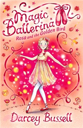 Magic ballerina 8 : Rosa and the golden bird
