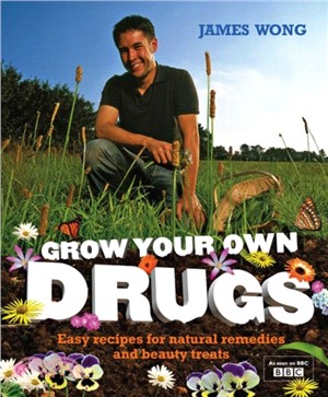 Grow Your Own Drugs：Easy Recipes for Natural Remedies and Beauty Fixes