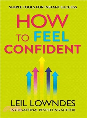 How to Feel Confident: Simple Tools for Instant Success