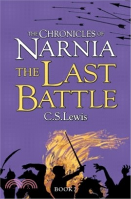 The Chronicles Of Narnia (7) — The Last Battle