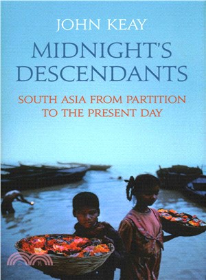 Midnight's Descendants: South Asia from Partition to the Present Day