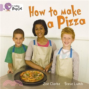 How to Make a Pizza (Key Stage 1/Lilac - Band 0/Non-Fiction)