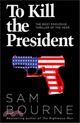 To Kill the President