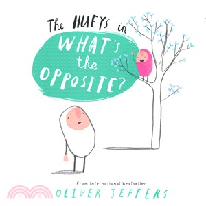 The Hueys: What's the Opposite? (精裝本)(英國版)