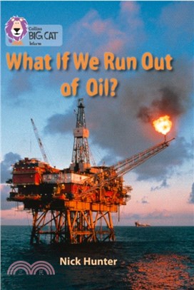 What If We Run out of Oil? (Key Stage 2/Pearl/Non-Fiction)