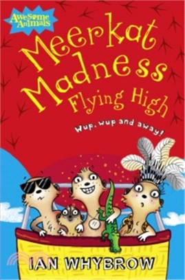Awesome Animals ― Meerkat Madness Flying High