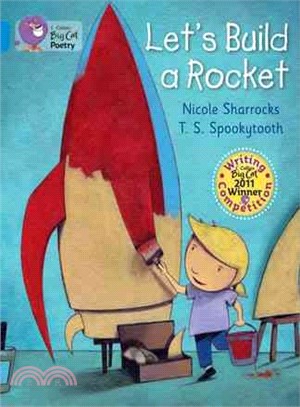 Let's Build a Rocket (Key Stage 1/Blue - Band 4/Writing Competiton Winners)