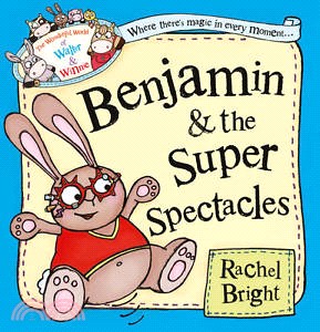 Benjamin and the Super Spectacles (The Wonderful World of Walter and Winnie)