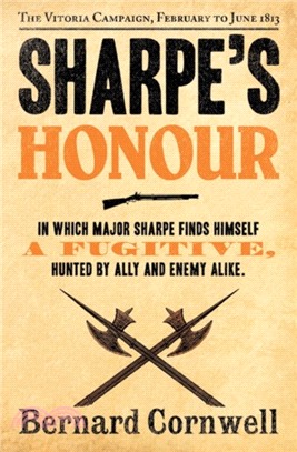 Sharpe's Honour：The Vitoria Campaign, February to June 1813
