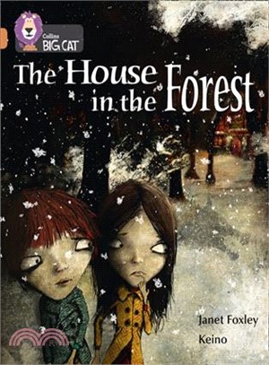 The House in the Forest (Key Stage 2/Copper - Band 12/Fiction)