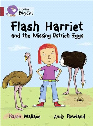 Flash Harriet and the Missing Ostrich Eggs (Key Stage 2/Ruby - Band 14/Fiction)