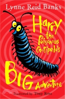 Harry The Poisonous Centipede’S Big Adventure