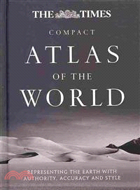 The Times Compact Atlas of the World—Representing the Earth With Authority, Accuracy and Style