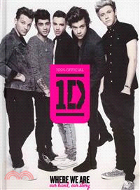 One Direction: Where We Are (100% Official): Our Band, Our Story