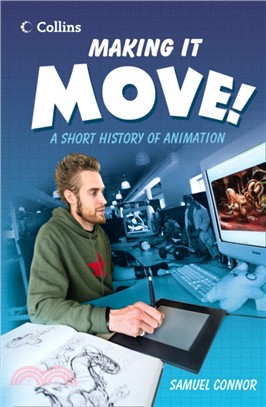 Making it Move：A Short History of Animation