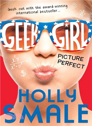 Geek Girl, Book 3: Picture Perfect
