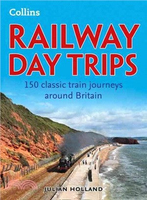 Collins Britain's Best Railways ― Railway Day Trips