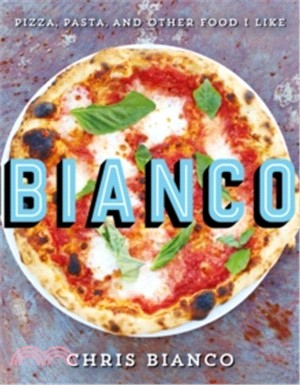 Bianco: Pizza, Pasta And Other Food I Like