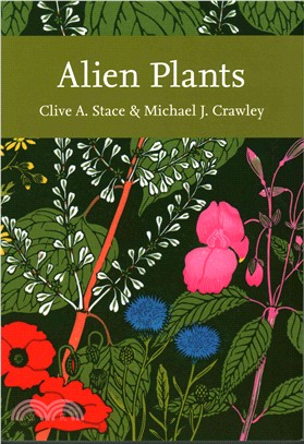 Collins New Naturalist Library (128) ― Alien Plants