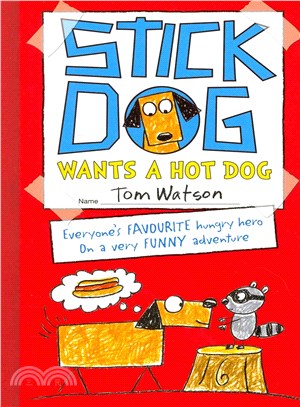 Stick Dog wants a hot dog. /