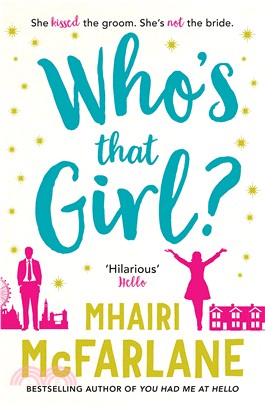 Who's That Girl: A laugh out loud sparky romcom