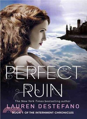 Perfect Ruin (Internment Chronicles, Book 1)
