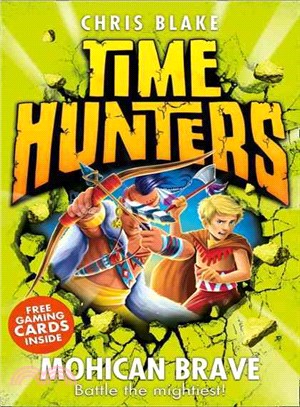 Time hunters (11) : Mohican brave /