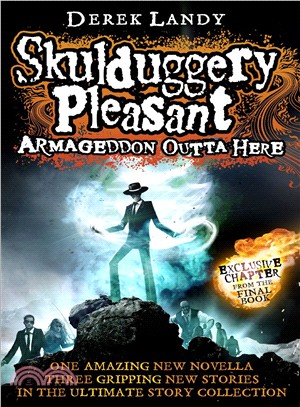 Armageddon Outta Here - The World of Skulduggery Pleasant (Skulduggery Pleasant 8.5)
