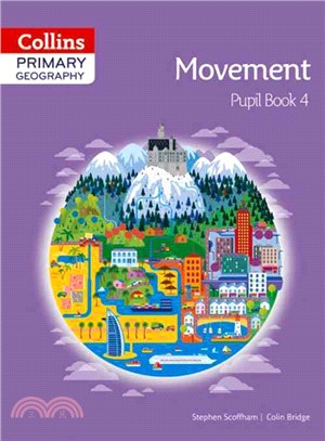 Collins Primary Geography Pupil Book 4 ─ Movement