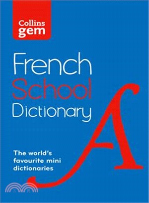 Collins School - Collins Gem French School Dictionary [Fourth edition]
