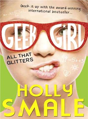 Geek girl (4) : all that glitters /