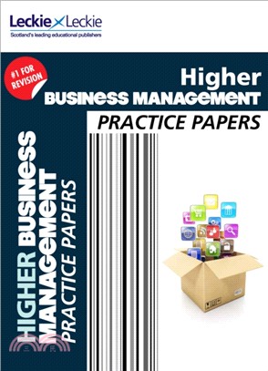 Higher Business Management Practice Papers：Prelim Papers for Sqa Exam Revision