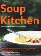 Soup Kitchen: The Ultimate Soup Collection from the Ultimate Chefs Including Jill Dupleix, Donna Hay, Nigella Lawson, Jamie Oliver & Tetsuy