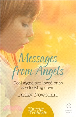 Messages from Angels：Real Signs Our Loved Ones are Looking Down