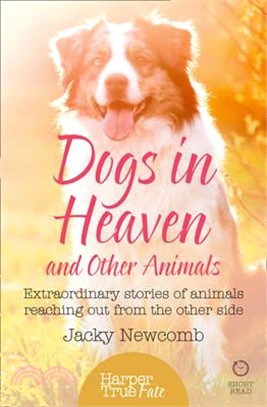 Harpertrue Fate – A Short Read ― Dogs In Heaven: And Other Animals: Extraordinary Stories Of Animals Reaching Out From The Other Side