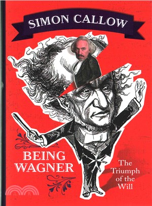 Being Wagner: The Triumph of the Will